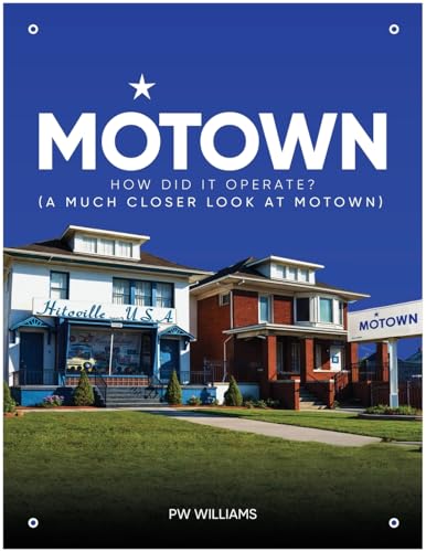 Motown how did it Operate (A closer look at Motown)