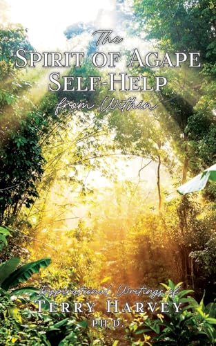 The Spirit of Agape Self-Help from Within