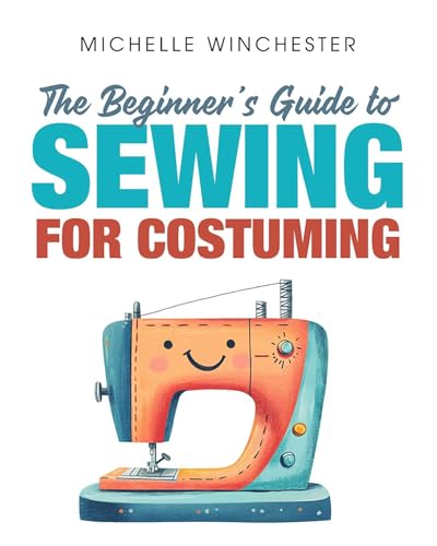 The Beginner's Guide to Sewing for Costuming
