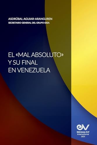 EL 'MAL ABSOLUTO' Y SU FINAL EN VENEZUELA