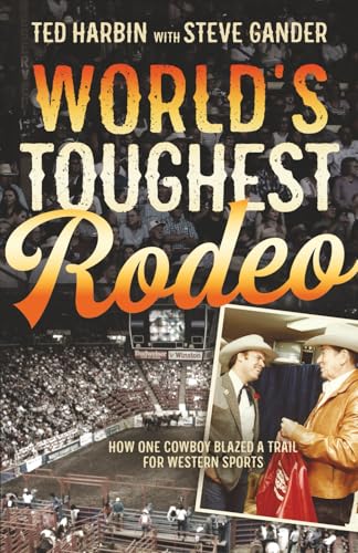 World's Toughest Rodeo