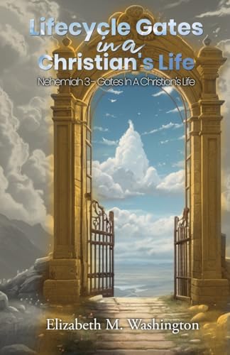 Lifecycle Gates in a Christian's Life