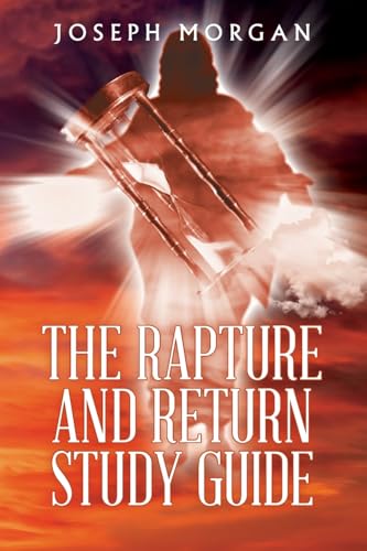 The Rapture and Return Study Guide