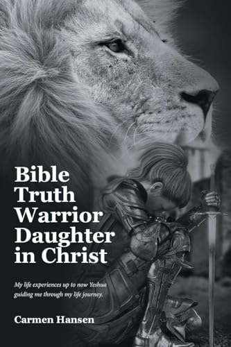 Bible Truth Warrior Daughter in Christ