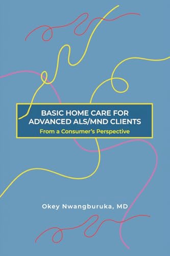 BASIC HOME CARE FOR ADVANCED ALS/MND CLIENTS