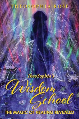 TheoSophia's Wisdom School