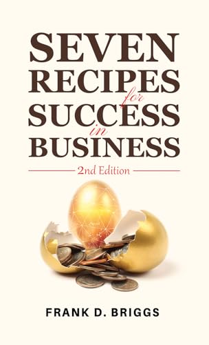 Seven Recipes for Success in Business   2nd Edition