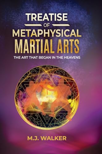 Treatise Of Metaphysical Martial Arts