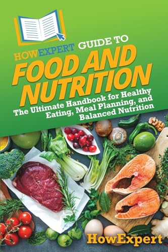 HowExpert Guide to Food and Nutrition