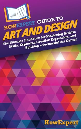 HowExpert Guide to Art and Design
