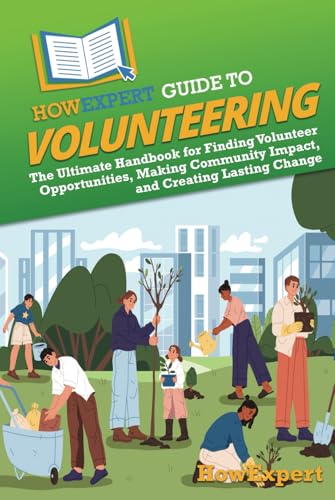 HowExpert Guide to Volunteering