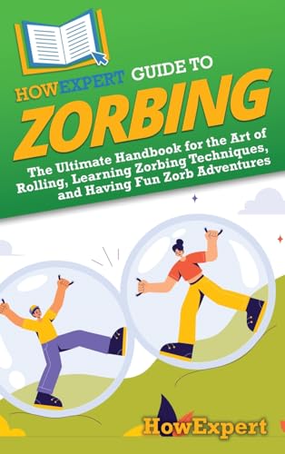 HowExpert Guide to Zorbing