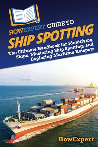 HowExpert Guide to Ship Spotting