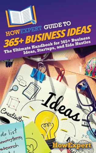HowExpert Guide to 365+ Business Ideas