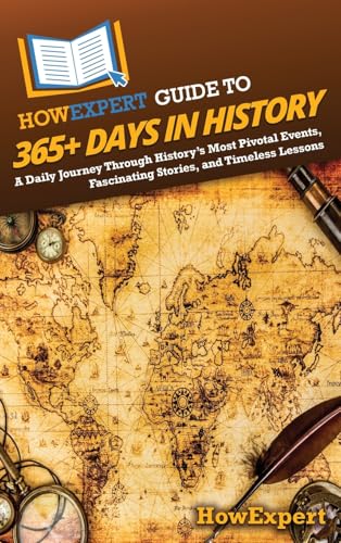 HowExpert Guide to 365+ Days in History