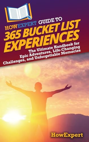 HowExpert Guide to 365 Bucket List Experiences