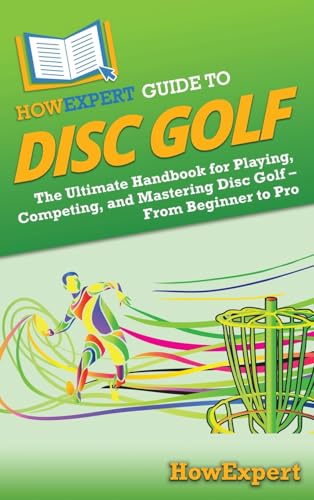HowExpert Guide to Disc Golf
