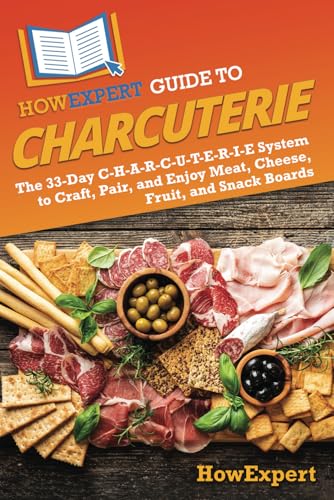 HowExpert Guide to Charcuterie