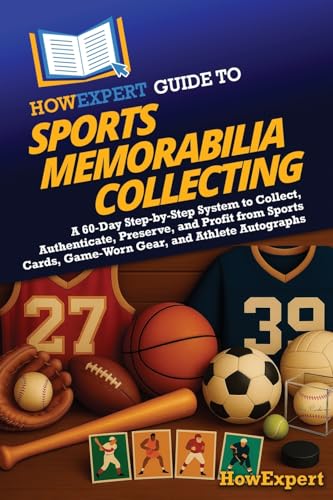 HowExpert Guide to Sports Memorabilia Collecting