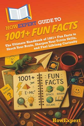 HowExpert Guide to 1001+ Fun Facts