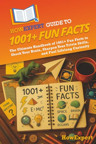 HowExpert Guide to 1001+ Fun Facts