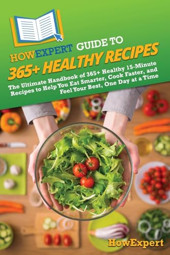 HowExpert Guide to 365+ Healthy Recipes