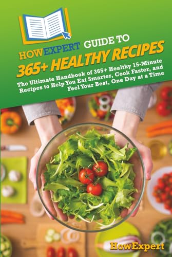 HowExpert Guide to 365+ Healthy Recipes