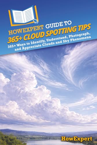HowExpert Guide to 365+ Cloud Spotting Tips