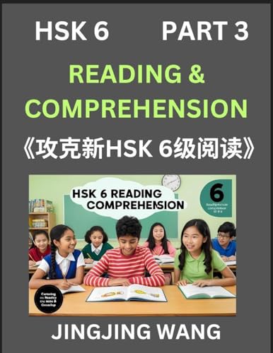 Chinese HSK Level 6 Reading and Comprehension (Part 3)- Mock Test Series for HSK Level 6, A Guide to Self-learn and Pass Mandarin Chinese Test