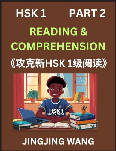 Chinese HSK Level 1 Reading and Comprehension (Part 2)- Mock Test Series for HSK Level 1, A Guide to Self-learn and Pass Mandarin Chinese Test