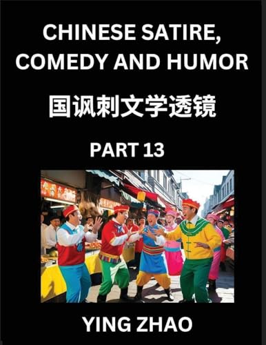 Learn Chinese Satire, Comedy and Humor Stories (Part 13) - Practice Reading Mandarin Chinese Textbooks, A Beginners Guide to Learn Ancient Language and Culture, Words, Laugh Out Loud with Simple Lessons, Improve Vocabulary, English, Pinyin, Simplified Cha