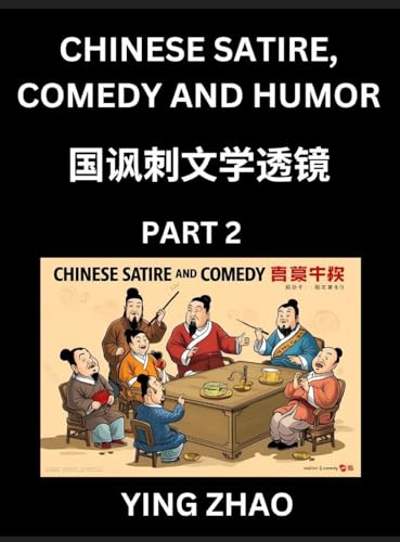 Learn Chinese Satire, Comedy and Humor Stories (Part 2) - Practice Reading Mandarin Chinese Textbooks, A Beginners Guide to Learn Ancient Language and Culture, Words, Laugh Out Loud with Simple Lessons, Improve Vocabulary, English, Pinyin, Simplified Char