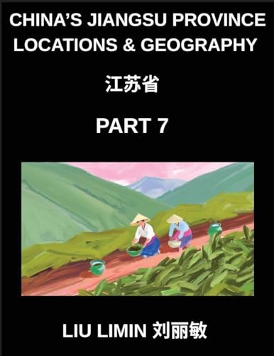 China's Jiangsu Province Locations & Geography (Part 7)- Chinese Characters & Pinyin Made Easy Jiangsu Addresses, Names, and HSK Preparation