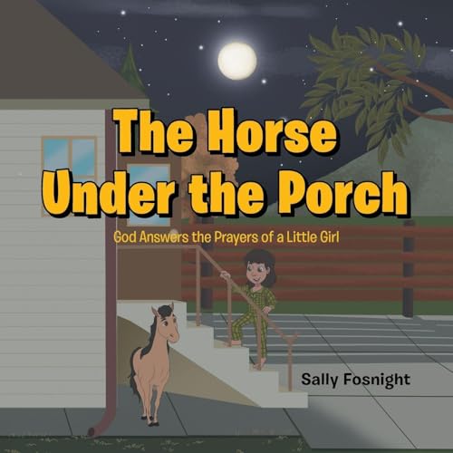 The Horse Under the Porch