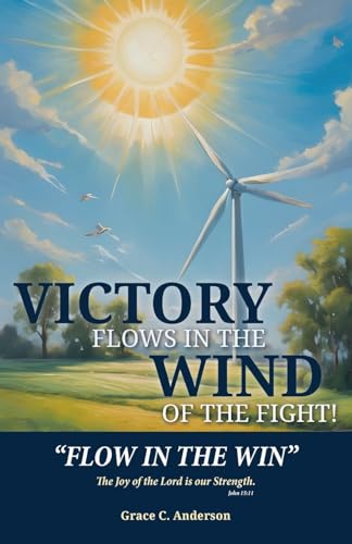 Victory Flows in the Wind of the Fight
