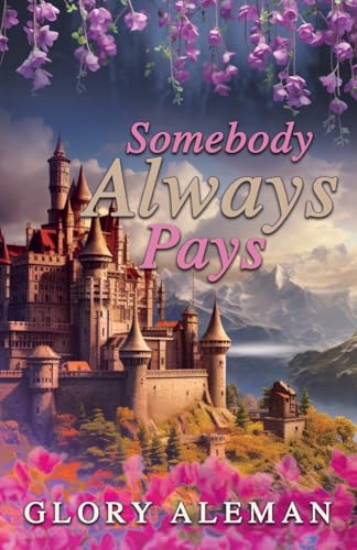 Somebody Always Pays