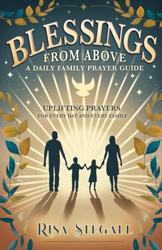 Blessings From Above, A Daily Family Prayer Guide