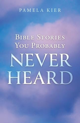 Bible Stories You Probably Never Heard