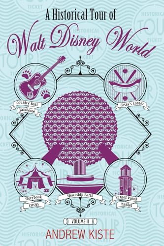 A Historical Tour of Walt Disney World