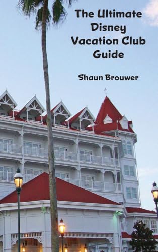 The Ultimate Disney Vacation Club Guide