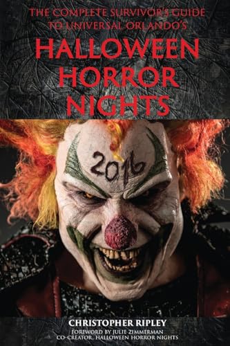 The Complete Survivor's Guide to Universal Orlando's Halloween Horror Nights