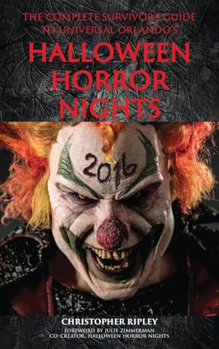 The Complete Survivor's Guide to Universal Orlando's Halloween Horror Nights