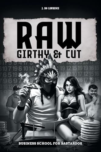 Raw, Girthy and Cut Business School For Bastardos