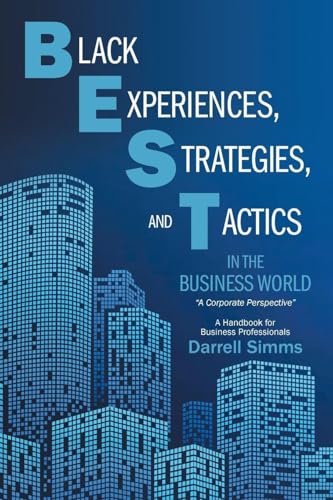 Black Experiences, Strategies, and Tactics in the Business World
