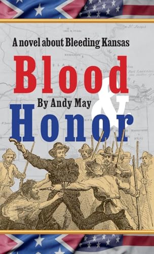 Blood & Honor, a novel about Bleeding Kansas