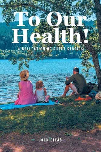 To Our Health!