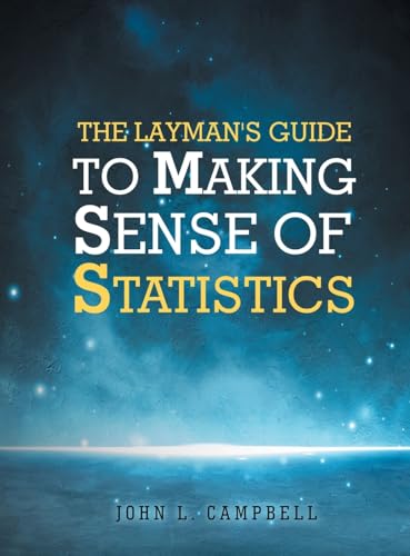 The Layman's Guide To Making Sense Of Statistics
