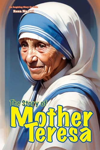 The Story of Mother Teresa