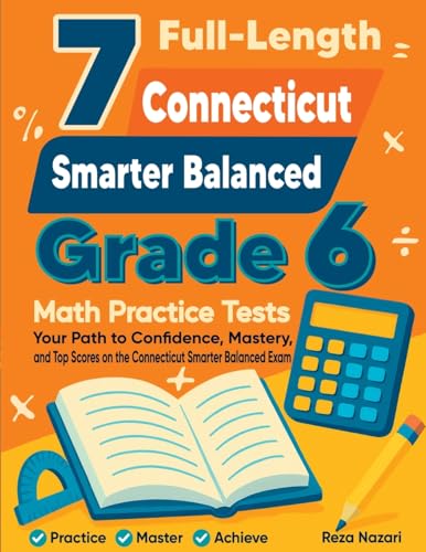 7 Full-Length Connecticut Smarter Balanced Grade 6 Math Practice Tests