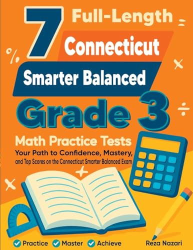 7 Full-Length Connecticut Smarter Balanced Grade 3 Math Practice Tests